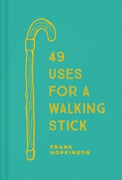 [9781911358749] 49 Uses for a Walking Stick