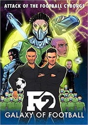 [9781911600008] F2 Galaxy of Football Attack of the Football Cyborgs