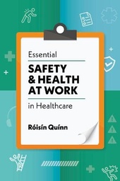 [9781916019966] Essential Safety and Health at Work in Healthcare