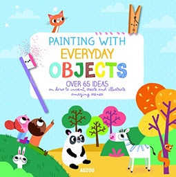 [9782733867532] Painting With Everyday Objects