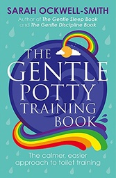 [9780349414447] The Gentle Potty Training Book  The calmer, easier approach to toilet training