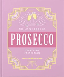 [9781800690196] The Little Book Of Proseco