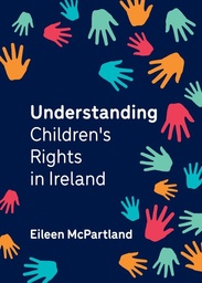 [9781838413422] Understanding Children's Rights in Ireland