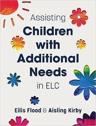 [9781838413484] Assisting Children with Additional Needs in ELC