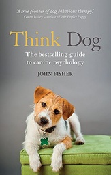[9781844039098] Think Dog  An Owner's Guide to Canine Psychology