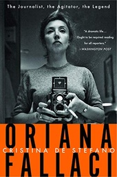 [9781635420531] Oriana Fallaci : The Journalist, the Agitator, the Legend