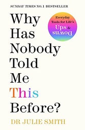 [9780241529720] Why Has Nobody Told Me This Before?