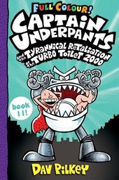 [9780702312878] Captain Underpants and the Tyrannical Retaliation of the Turbo Toilet 2000 (Full Colour)