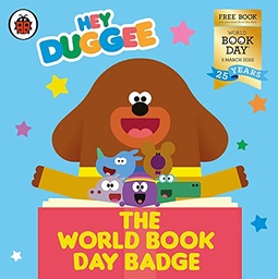 [9781405951630] WBD 22 Hey Dugee The World Book Day Badge