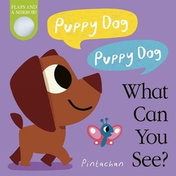 [9781788818346] Puppy Dog! Puppy Dog! What Can You See?