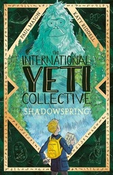 [9781788951814] The International Yeti Collective: Shadowspring