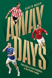 [9781848408692] Away Days: Thirty Years of Irish Footballer in the Premier League