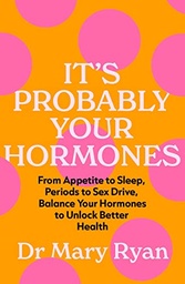 [9780717194247] It's Probably Your Hormones