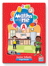 [9781802301540] Maths and Me A Pack Junior Infants (SET) (Pupil's Book, Home/School Links Book and Progress Assessment Booklet)